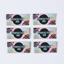 Load image into Gallery viewer, &#39;PERFECTLY ME&#39; Pack of 6 sewing labels
